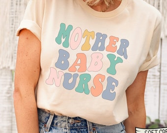 Mother BABY Nurse Shirt, Mother Baby Retro Nurse TShirt, Postpartum Nurse Gifts for Labor Delivery Nursing Mother Baby Nurse Mothers day