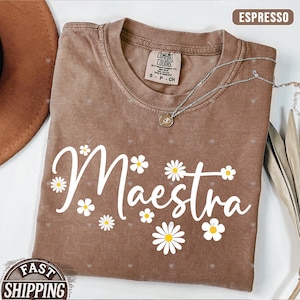Maestra Teacher, Comfort Colors® Back To School, Spanish Teacher Shirt Gift,Teacher Life, Flower Shirt,Bilingual Teacher Shirt,Spanish shirt