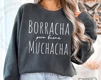 Borracha Pero Buena Muchacha Sweatshirt, Latina shirt,Latina Shirts,Spanish tee Venezuela Shirt, Latin Heritage, Party Shirt,Mexico Shirt