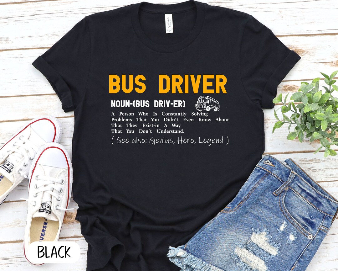 SCHOOL BUS Driver Definition Shirt, Early Rising Always Smiling Safe