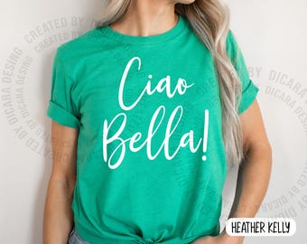 Ciao Bella T-Shirt, Women's Italian Shirt