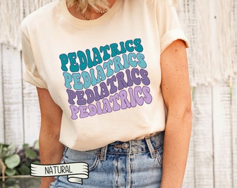 Groovy Pediatrics Nurse T-Shirt, Peds Nurse Shirt