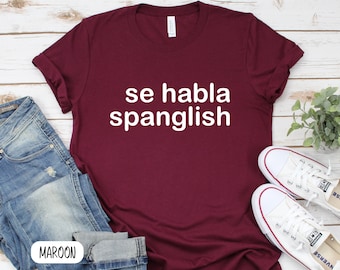 Se Habla Spanglish T-Shirt, Funny Latina Tee, Hispanic Gift