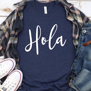 Hola Tshirt, Spanis Hola Shirt, Spanish Tshirt, Hello Spanish Shirt, Hello in Spanish, Hola gift, Teacher gifts, Spanish Teacher gifts