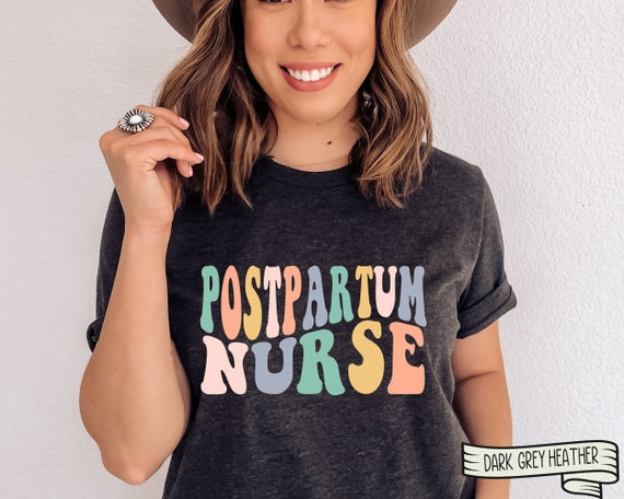 RETRO Postpartum NURSE Crewneck tshirt, Midwife Nurse Doula Student Labor and Delivery Mother Baby Birth Worker Postpartum Doula Mother baby
