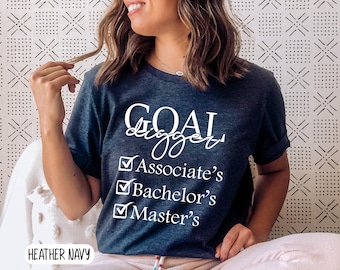 Goal Digger Graduation Shirt, Masters Degree, Bella Canvas Unisex Tee