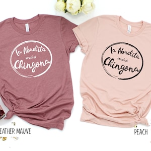 La Abuelita mas Chingona Dia de la Madre gifts Abuela Gift Abuela Shirt Mexican Shirt Women Mexican Grandma La Madre mas chingona Poderosa