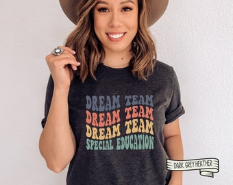 Special Education Dream Team Shirt, Sped Teacher Crew Gift, Special Ed Squad Tee