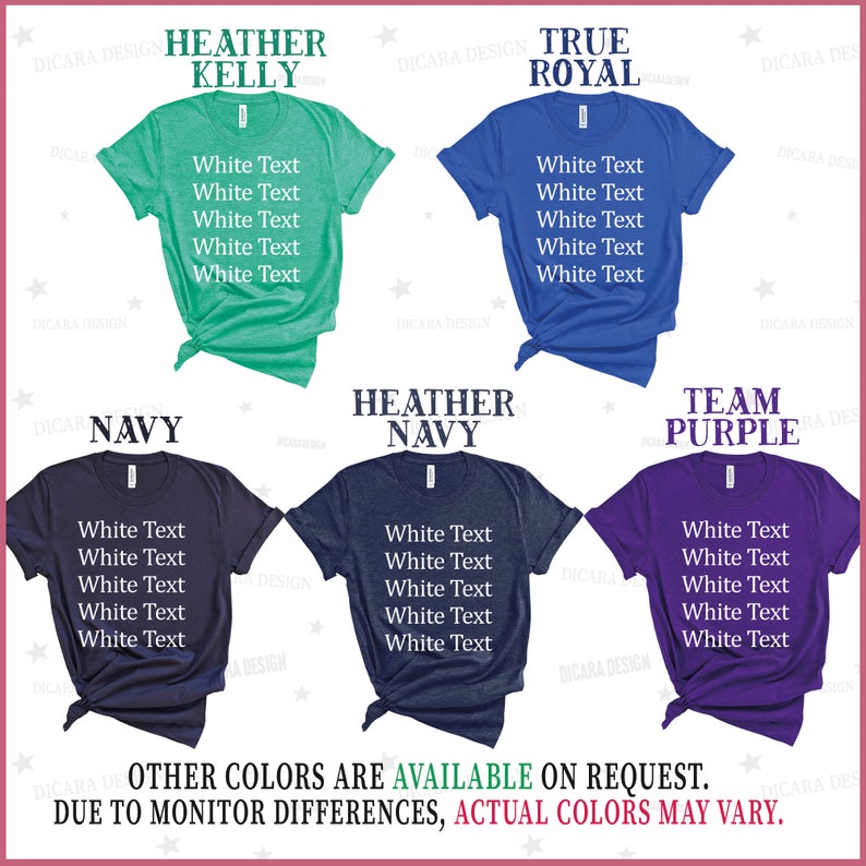 May include: Five t-shirts in different colors with the text "White Text" repeated five times on each shirt. The t-shirts are heather kelly, true royal, navy, heather navy, and team purple.