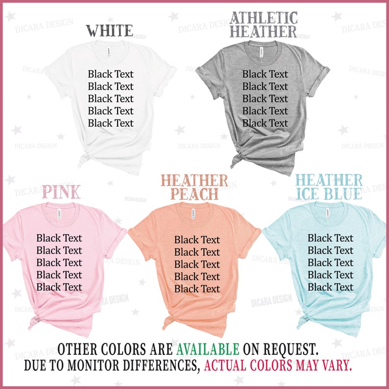 May include: Five t-shirts in different colors, including white, pink, heather peach, athletic heather, and heather ice blue. Each t-shirt has the text "Black Text" repeated five times.