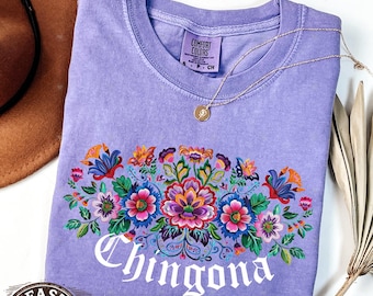 Chingona Floral Comfort Colors® shirt,Chingona shirt,Mexican shirt women,Mexican shirt,Latina tee,Chingona shirt,La chingona,Mexicana shirt