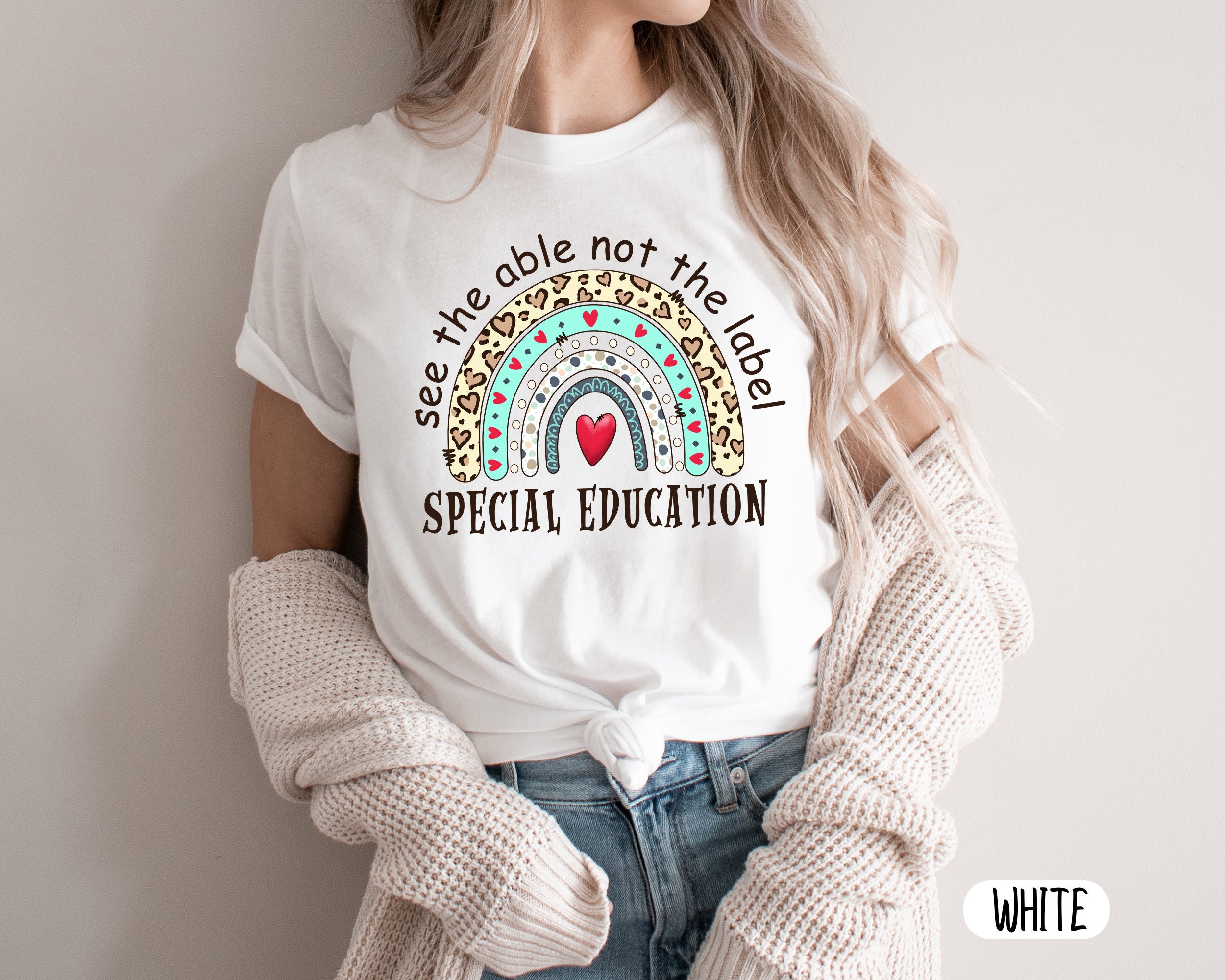 See the Able Not the Label, Sped T-shirt, Special ED Teacher Shirt