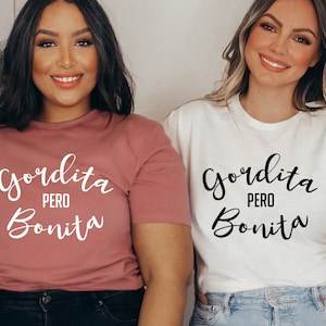 Gordita Pero Bonita T-Shirt, Latina Pride, Spanish Shirt