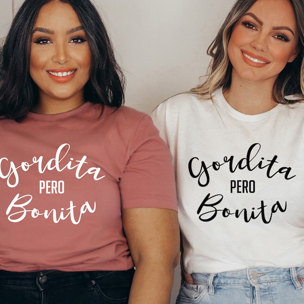 Gordita Pero Bonita T-Shirt, Latina Pride, Spanish Shirt