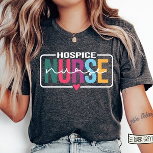 Hospice Nurse Shirt, Hospice Crew Shirts, Gift for Nurse, Hospice Care Unit, Nursing Shirt, Nurse Appreciation, Registered Nurse Grad Gift