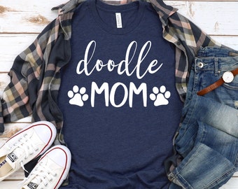 Doodle Mom Shirt, Dog Mama Gift, Unisex Bella Canvas Tee