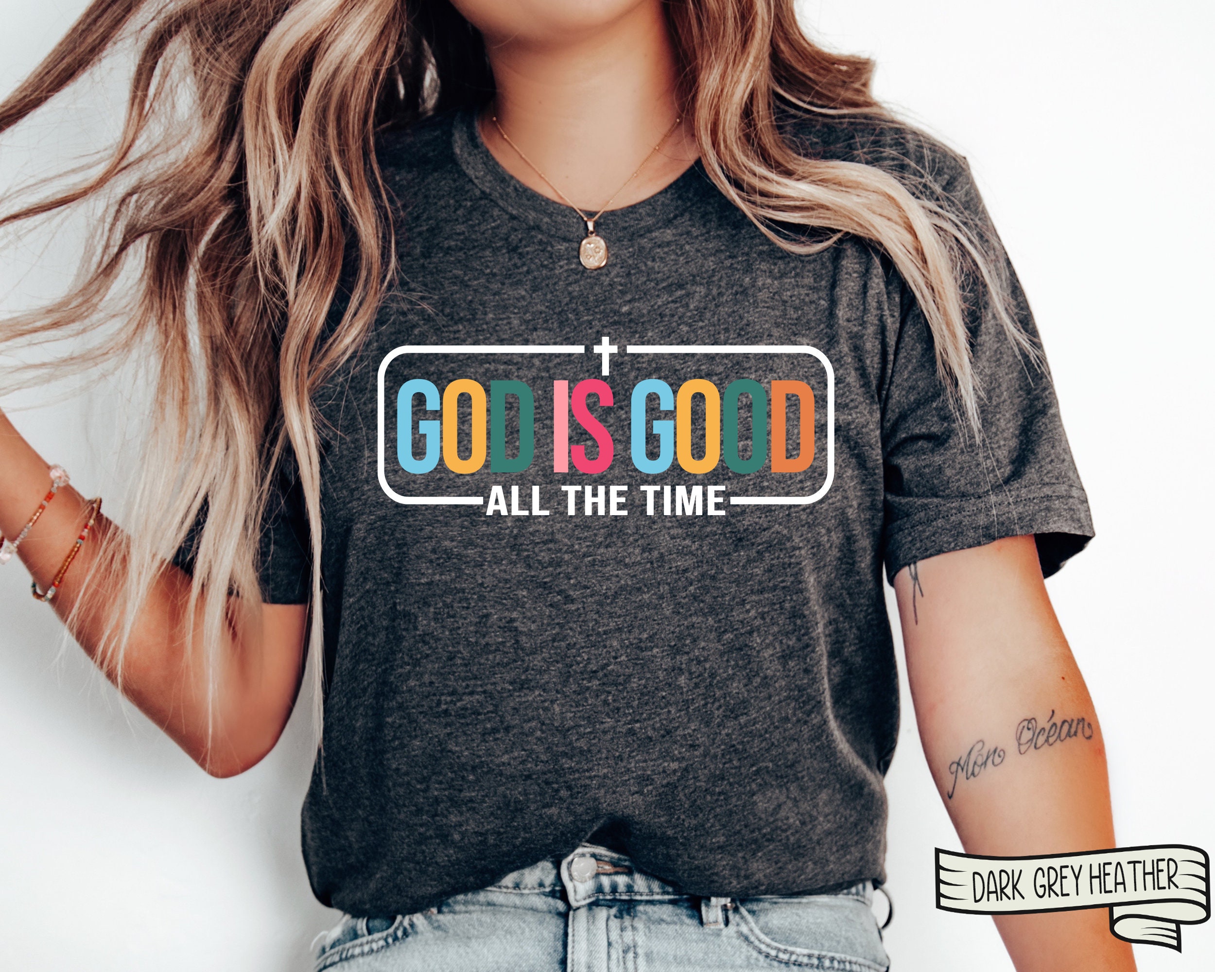 God is Good all The Time Rainbow T Shirt God is Good all The Time Rainbow T Shirt