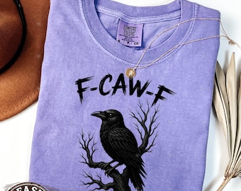 Funny Crow Shirt, F-Caw-F T-Shirt, Black Crow Sweatshirt, Raven Lover Gift, Funny Raven Sweater, Gothic Crow Tee, Comfort Colors® T-Shirt