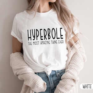 Book T-Shirt Hyperbole The Most Amazing Thing Ever Shirt Dictionary Shirt Book Lover Shirt Grammar Shirt Teacher Shirts English Teach