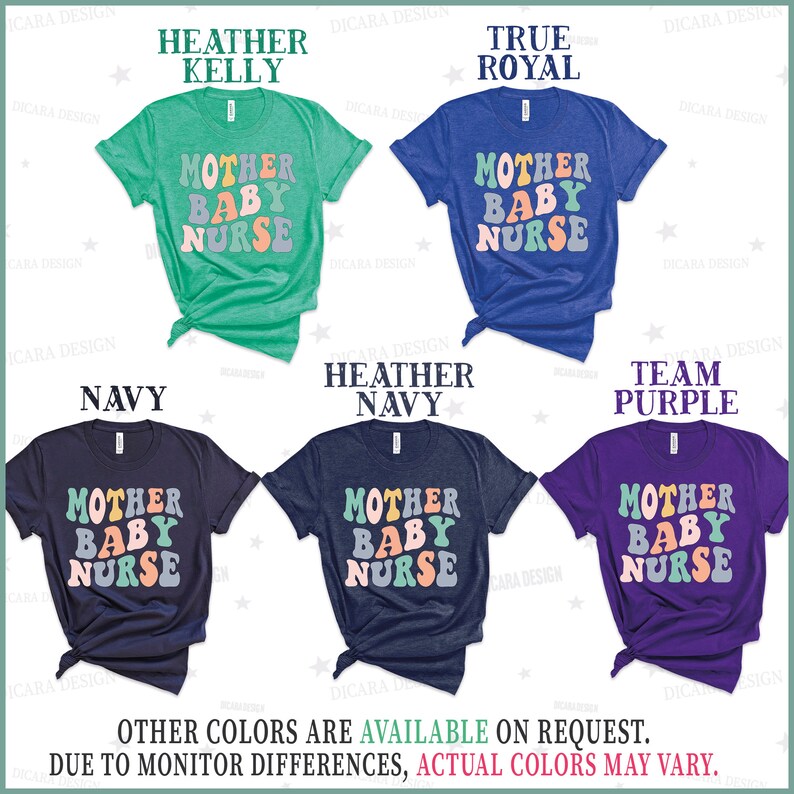 Może przedstawiać: Pięć koszulek w r&oacute;żnych kolorach z napisem "Mother Baby Nurse" w retro czcionce. Koszulki są dostępne w kolorze Heather Kelly, True Royal, Navy, Heather Navy i Team Purple.