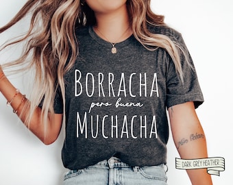 Borracha Pero Buena Muchacha T-Shirt, Latina Spanish Tee