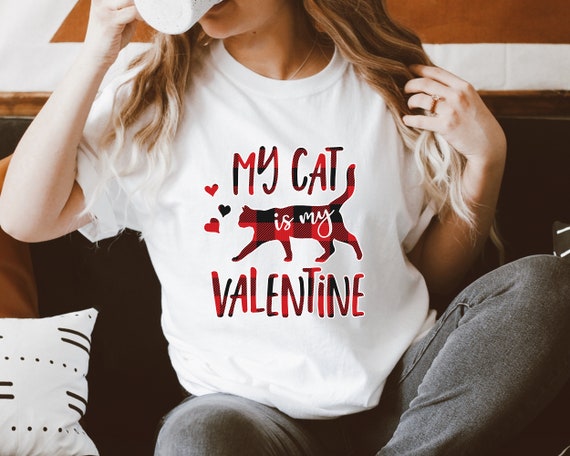 My Cat Is My Valentine T-Shirt My Cat Is My Valentine T-Shirt