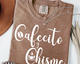 Cafecito Y Chisme Coffee Cups Comfort Colors® Shirt, Coffee Shirt,Mexico Shirt,Coffee Lover Gift,Mexican Day,Coffee Lover Gift,Spanish Shirt