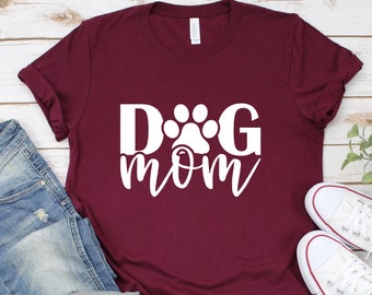 Dog Mom T-Shirt, Bella Canvas Unisex Tee, Mothers Day Gift