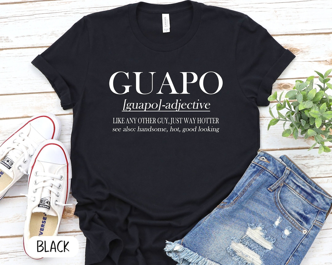 El Guapo Funny Spanish Guapo Definition Shirt Mexican Shirt - Etsy