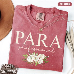 White Floral Paraprofessional, Paras Comfort Colors® Shirt, Make it Possible,Behavior Teacher Gift,Special Education Teacher Aide Assistant