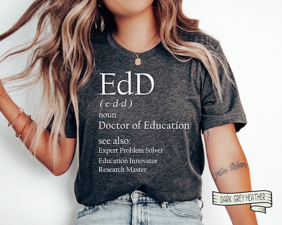 Edd Gift Funny Shirt Doctorate Of Education Graduation Shirt Edd Gift Funny Shirt Doctorate Of Education Graduation Shirt
