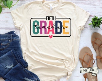 Fifth Grade Teacher T-Shirt, Back To School Shirt