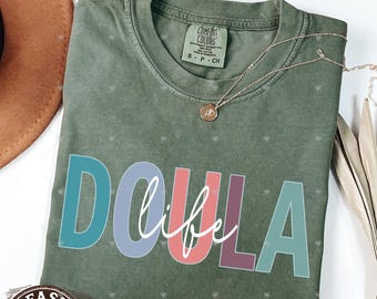 Doula Life Comfort Colors Shirt, Midwife Nurse Gift