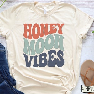 Honey Moon Vibes Shirt, Newlywed Gift, Unisex T-Shirt