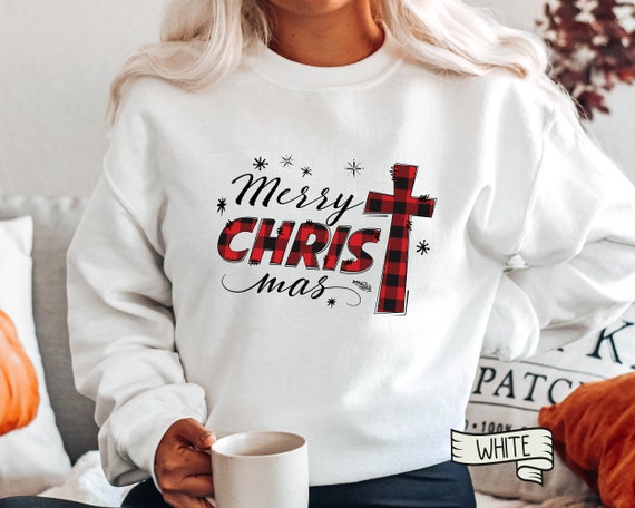 Christian Merry Christmas Sweatshirt Christian Merry Christmas Sweatshirt