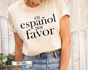 En Espanol Por Favor Spanish Teacher T-Shirt