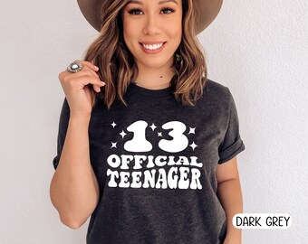 OFFICIAL TEENAGER T-SHIRT 13th Birthday Tshirt,13th Birthday,13th Birthday Gifts For Girl,Hello Thirteen,13th Birthday Gift Girl Happy day