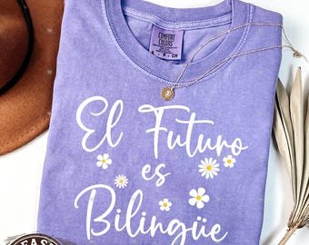 El Futuro Es Bilingüe Comfort Colors Shirt, Spanish Teacher Gift