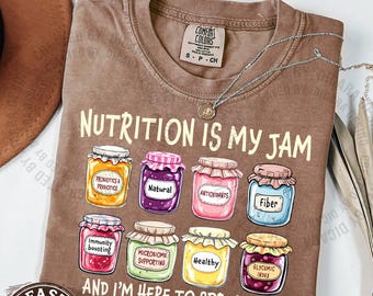 Nutritionist Comfort Colors Shirt, "Nutrition Is My Jam" Tee