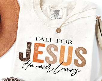 Christian Thanksgiving Comfort Colors® shirt, Fall For Jesus, Religious Mom Gift, Thankful Shirt, He Never Leaves, Bible Tee, Nativity Shirt