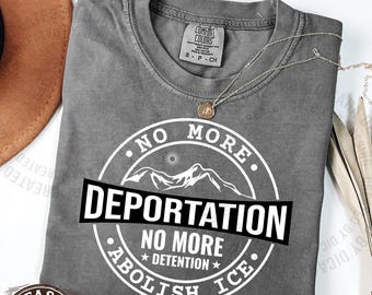 Comfort Colors® no deportation Shirt, No Human is Illegal Tee, Antiracist TShirt, Pro Immigrant Top, Immigration Social Justice Gift