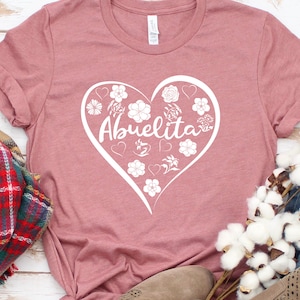 Abuelita Tshirt, Grandma T-shirt, Mimi Shirt, Nana Shirt, La Mejor Abuelita, Mothers day shirt, Best Gift Ever, Abuelita Corazon shirt