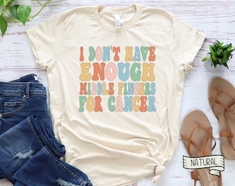 Funny Cancer Shirt, Middle Fingers, Chemo Therapy Gift