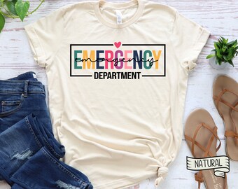 Emergency Department Nurse Shirt, Funny ER Tee, Healthcare Gift