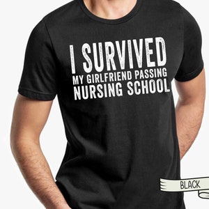 Nursing School Graduation, I survived my girlfriend passing nursing school, Masters in Nursing Funny nurse gift, Graduation Gift for BSN RN