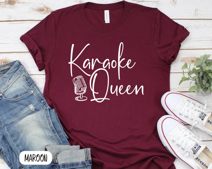 Karaoke Queen Funny Singing Girl Woman, Funny Music Shirt, Singer Shirts, Music Lover Gift, Theatre Shirt, Music Lover Shirt, Karaoke Shi