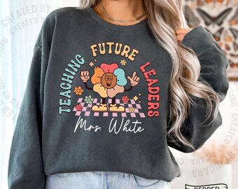 Comfort Colors® Teaching future leaders teacher shirt, teacher shirt, teacher sweatshirt, teacher appreciation shirt, back to school