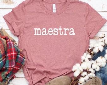 Maestra T-Shirt, Spanish Teacher Gift, Latina Shirt