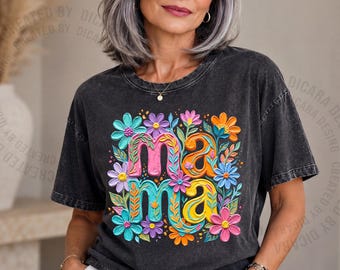 Comfort Colors® Floral Mama Shirt, Cute Mom Shirt, Mothers Day Shirt, Gift For Mom Shirt, Vibrant Mama Shirt