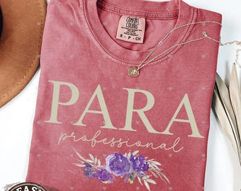 Floral Paraprofessional shirt, Paras Comfort Colors® Shirt, Make it Possible, Behavior Teacher Gift,Special Education Teacher Aide Assistant